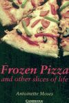 FROZEN PIZZA AND OTHER SLICES OF LIFE