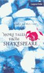 MORE TALES FROM SHAKESPEARE