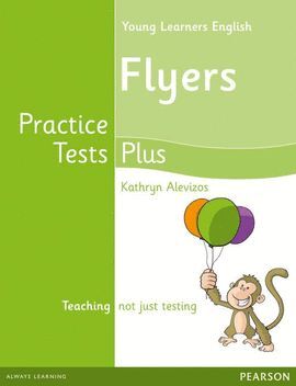 YOUNG LEARNERS FLYERS PRACTICE TESTS PLUS STUDENT'S BOOK