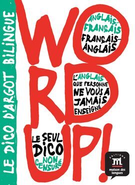 DICCIONARIO A TOPE PONS ARGOT FRANCES / INGLES WORD UP