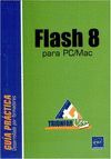 FLASH 8 PARA PC/MAC (GUIA PRACTICA)