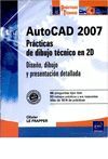 AUTOCAD 2007. PRACTICAS DE DIBUJO TECNICO EN 2D