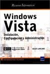 WINDOWS VISTA: INSTALACION, CONFIGURACION Y ADMINISTRACION
