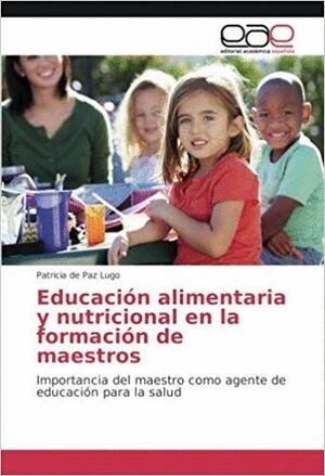 EDUCACIÓN ALIMENTARIA Y NUTRICIONAL EN LA FORMACIÓN DE MAESTROS