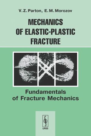 MECHANICS OF ELASTIC-PLASTIC FRACTURE