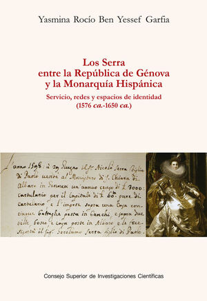 LOS SERRA ENTRE LA REPÚBLICA DE GÉNOVA Y LA MONARQUÍA HISPÁNICA : SERVICIO, REDES Y ESPACIOS DE IDENTIDAD (1576 CA.-1650 CA.)