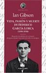 VIDA, PASION Y MUERTE DE FEDERICO GARCIA LORCA (1898-1936)