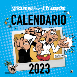 2023 CALENDARIO MORTADELO Y FILEMÓN