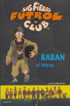 RABAN EL HEROE (LAS FIERAS FUTBOL)