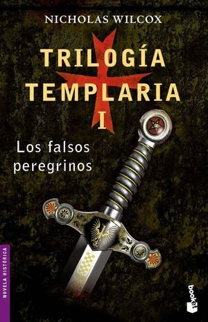 TRILOGIA TEMPLARIA I. LOS FALSOS PEREGRINOS