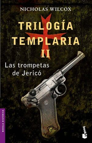 TRILOGIA TEMPLARIA II. LAS TROMPETAS DE JERICO