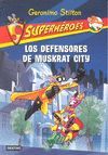 G.STILTON SUPERHEROES 1. LOS DEFENSORES DE MUSKRAT CITY