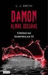 CRONICAS VAMPIRICAS 6. DAMON ALMAS OSCURAS