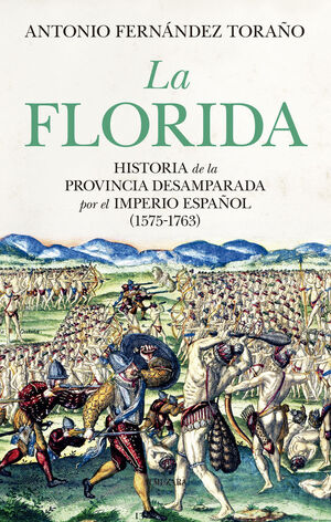 FLORIDA HISTORIA PROVINCIA DESAMPARADA IMPERIO ESPAÑOL