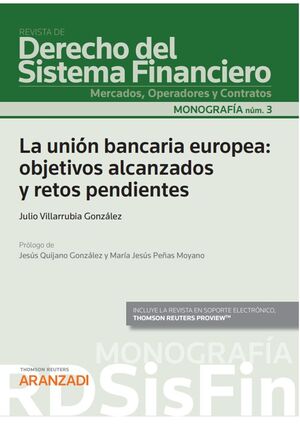UNION BANCARIA EUROPEA: OBJETIVOS ALCANZADOS Y RETOS PENDIENTES.