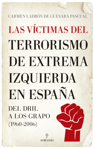 VICTIMAS DEL TERRORISMO DE EXTREMA IZQUIERDA EN ESPAÑA