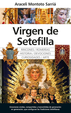 VIRGEN DE SETEFILLA HISTORIA,DEVOCION,ROMERIA,ARTE,ENSERES