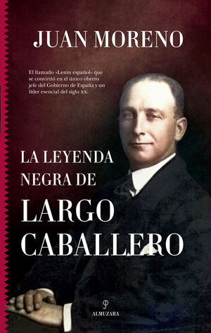 LEYENDA NEGRA DE LARGO CABALLERO