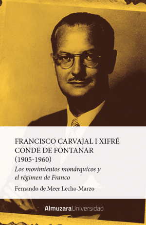 FRANCISCO CARVAJAL I XIFRE CONDE DE FONTANAR 1905-1960