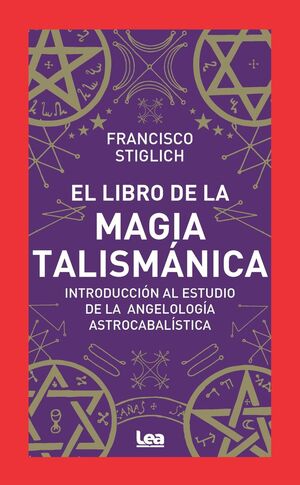 LIBRO DE LA MAGIA TALISMANICA