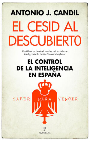 CESID AL DESCUBIERTO CONTROL DE LA INTELIGENCIA EN ESPAÑA
