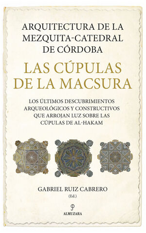 ARQUITECTURA MEZQUITA-CATEDRAL DE CORDOBA CUPULAS MACSURA