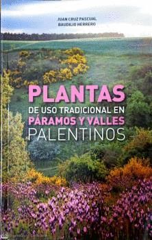 PLANTAS DE USO TRADICIONAL EN PÁRAMOS Y VALLES PALENTINOS