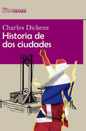 HISTORIA DE DOS CIUDADES (EDICION LETRA GRANDE)