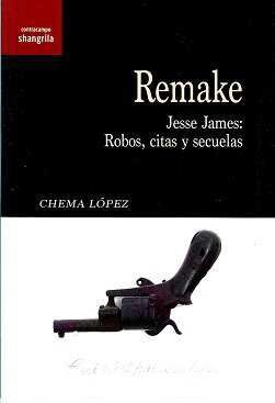 REMAKE JESSE JAMES:ROBOS,CITAS Y SECUELAS