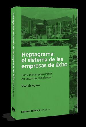 HEPTAGRAMA EL SISTEMA DE LAS EMPRESAS DE EXITO