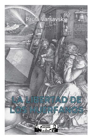 LA LIBERTAD DE LOS HUÉRFANOS