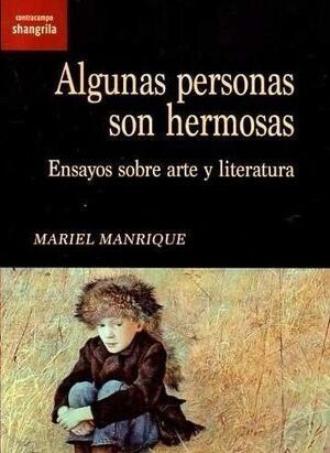 ALGUNAS PERSONAS SON HERMOSAS ENSAYOS SOBRE ARTE Y LITERATU
