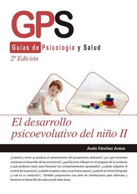 DESARROLLO PSICOEVOLUTIVO DEL NIÑO II-2 EDICION