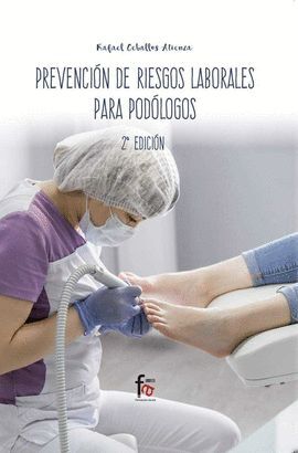 PREVENCION DE RIESGOS LABORALES PARA PODOLOGOS-2 EDICION