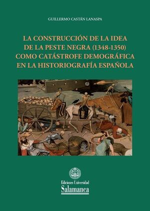 LA CONSTRUCCION DE LA IDEA DE LA PESTE NEGRA (1348-1350) COMO CAT