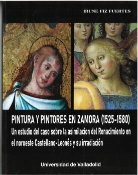 PINTURA Y PINTORES EN ZAMORA 1525-1580