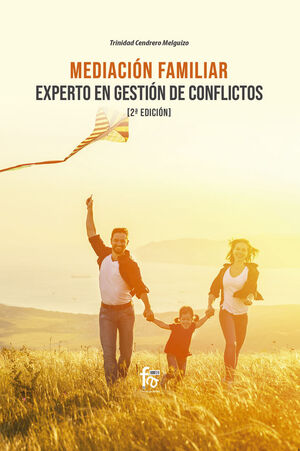 MEDIACION FAMILIAR. EXPERTO EN GESTION DE CONFLICTOS-2 EDICI