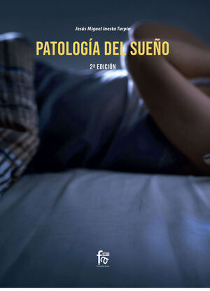 PATOLOGIA DEL SUEÑO. 2º EDICION