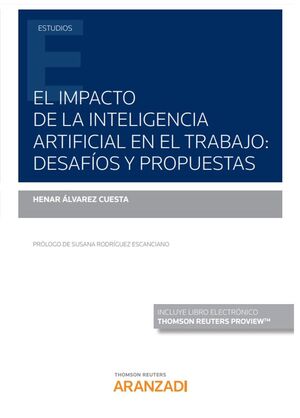 EL IMPACTO DE LA INTELIGENCIA ARTIFICIAL EN EL TRABAJO: DESAFÍOS Y PROPUESTAS (P