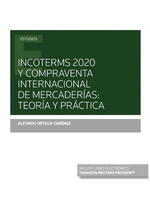 INCOTERMS 2020 Y COMPRAVENTA INTERNACIONAL DE MERCADERÍAS: TEORÍA Y PRÁCTICA (PAPEL + E-BOOK)