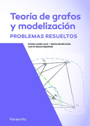 TEORIA DE GRAFOS Y MODELIZACION PROBLEMAS RESUELTOS