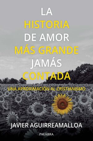 HISTORIA DE AMOR MAS GRANDE JAMAS CONTADA, LA