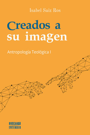 CREADOS A SU IMAGEN ANTROPOLOGIA TEOLOGICA 1
