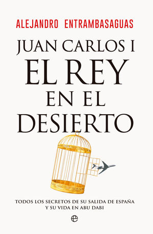 JUAN CARLOS I REY EN EL DESIERTO