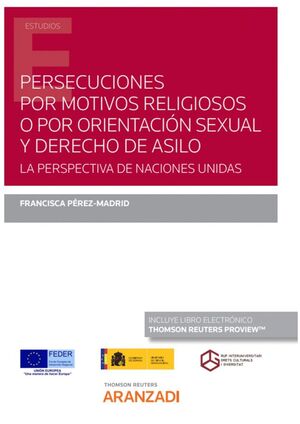 PERSECUCIONES POR MOTIVOS RELIGIOSOS O POR ORIENTACIÓN SEXUAL Y DERECHO DE ASILO