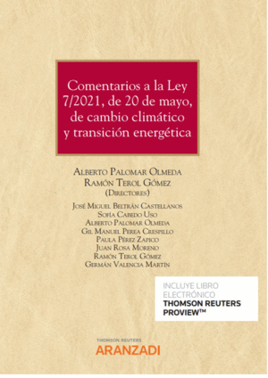 COMENTARIOS A LA LEY 7/2021, DE 20 DE MAYO, DE CAMBIO CLIMÁTICO Y TRANSICIÓN ENE