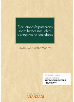 EJECUCIONES HIPOTECARIAS SOBRE BIENES INMUEBLES Y CONCURSO DE ACREEDORES (PAPEL