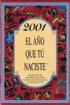 2001, EL AÑO QUE TÚ NACISTE