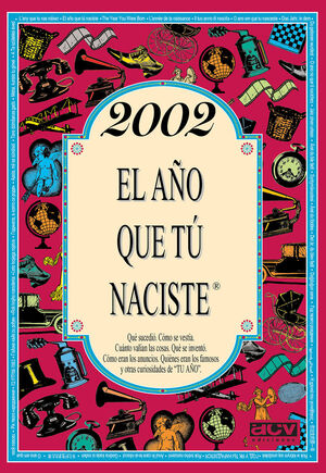 2002, EL AÑO QUE TÚ NACISTE