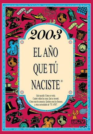 2003, EL AÑO QUE TÚ NACISTE